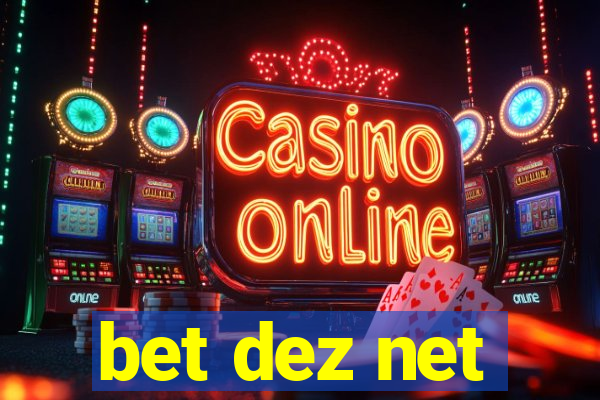 bet dez net