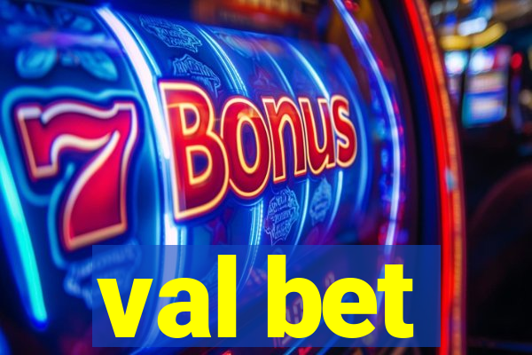 val bet