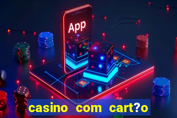 casino com cart?o de crédito