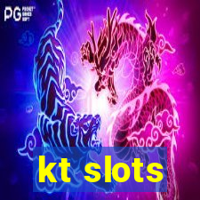 kt slots