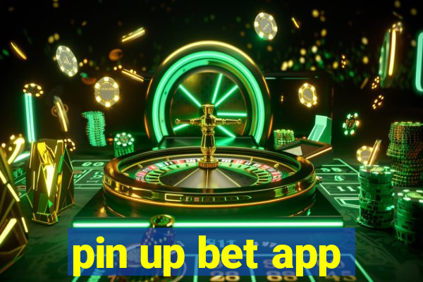 pin up bet app