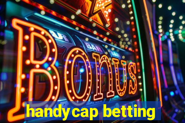 handycap betting