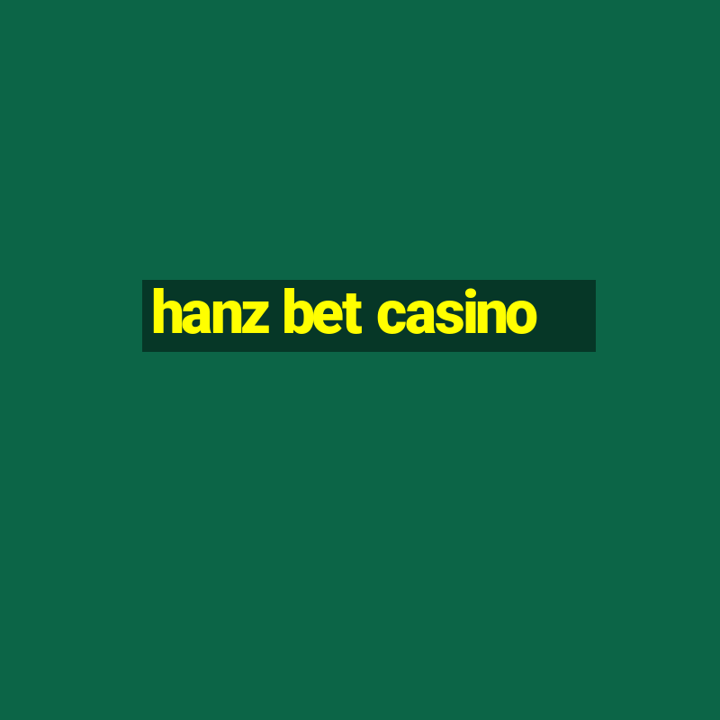 hanz bet casino