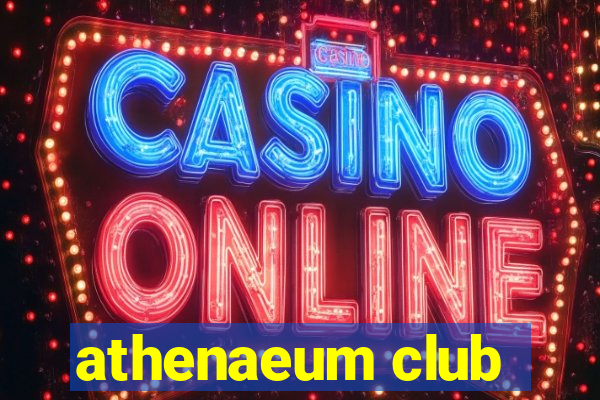 athenaeum club