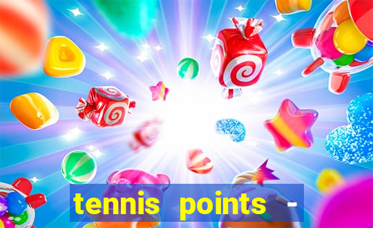 tennis points - big win