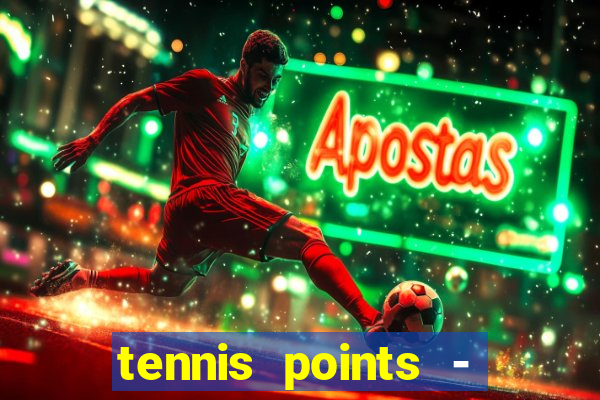 tennis points - big win