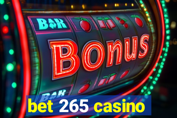 bet 265 casino