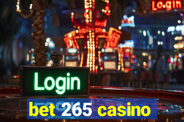 bet 265 casino