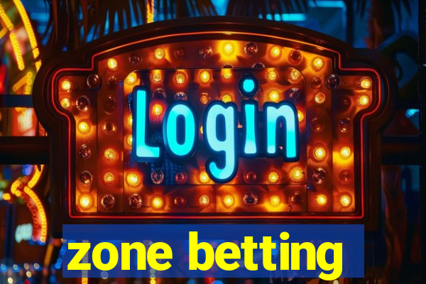 zone betting