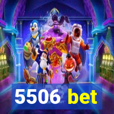 5506 bet