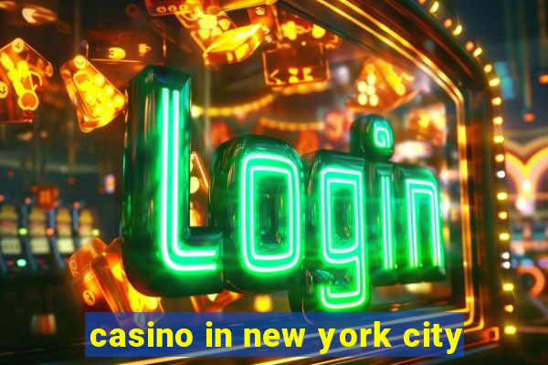 casino in new york city