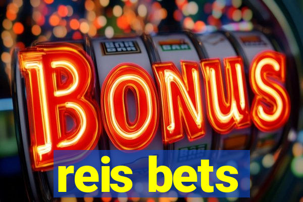 reis bets