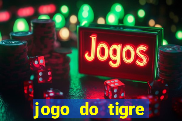 jogo do tigre fortune tiger