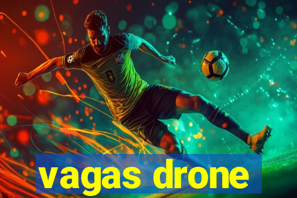 vagas drone