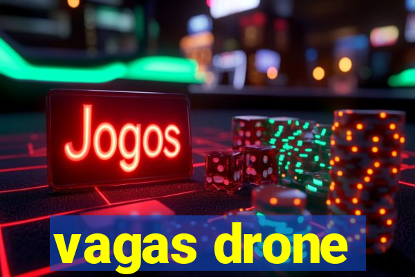 vagas drone