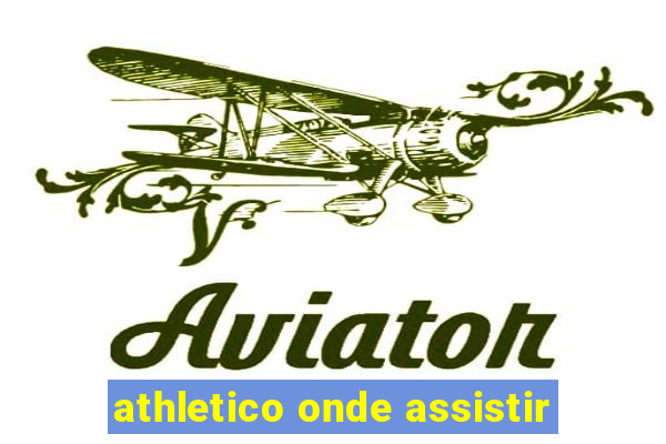 athletico onde assistir