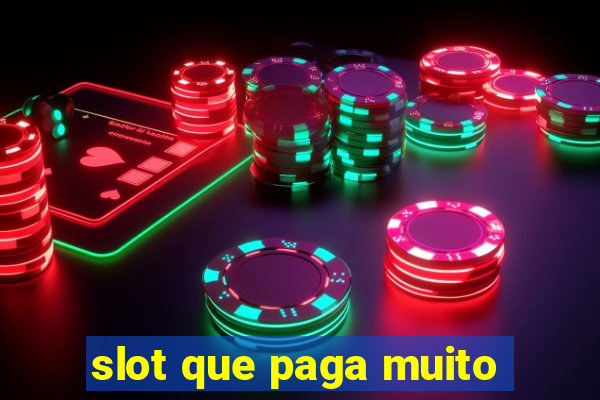 slot que paga muito