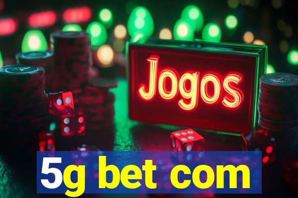 5g bet com