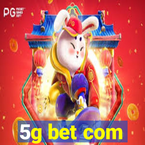 5g bet com