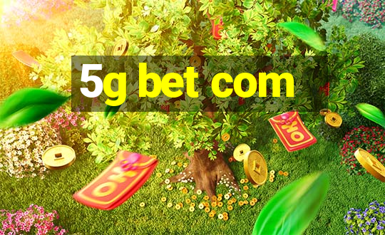 5g bet com