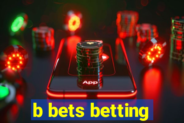 b bets betting