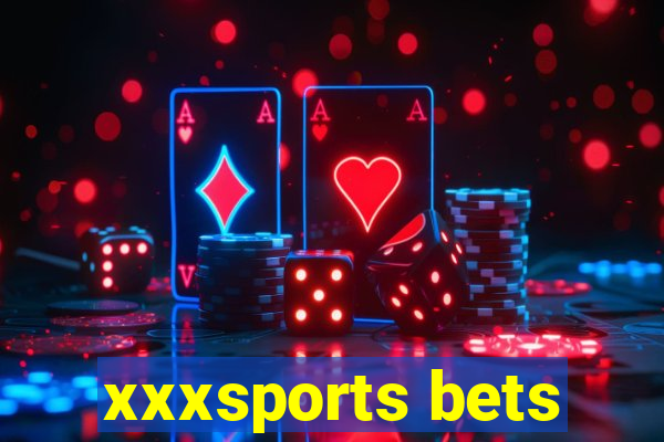 xxxsports bets