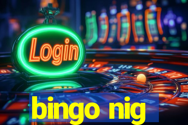 bingo nig