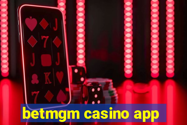 betmgm casino app