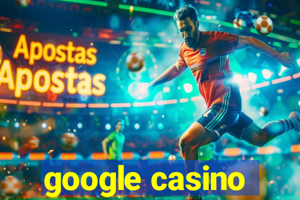 google casino