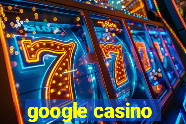 google casino