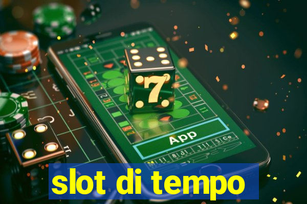 slot di tempo