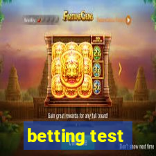 betting test