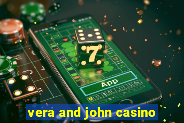 vera and john casino