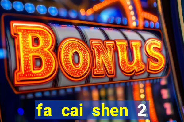 fa cai shen 2 slot free play