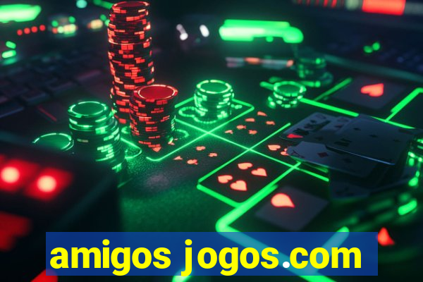 amigos jogos.com