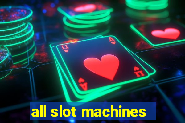 all slot machines