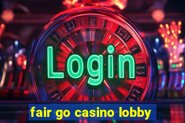 fair go casino lobby