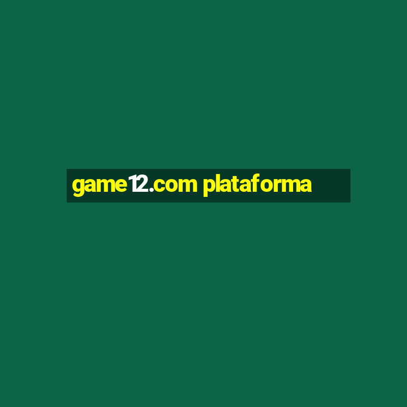 game12.com plataforma