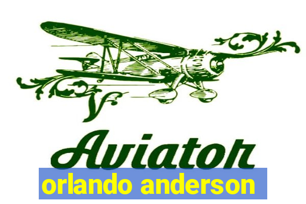 orlando anderson