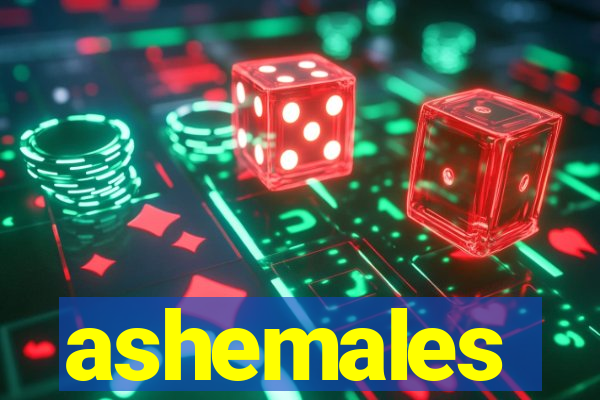 ashemales