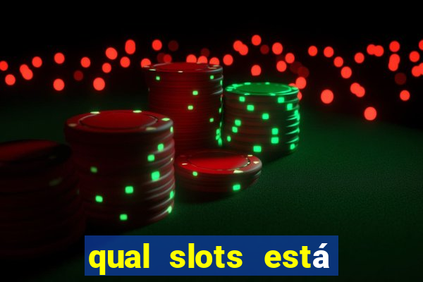 qual slots está pagando agora