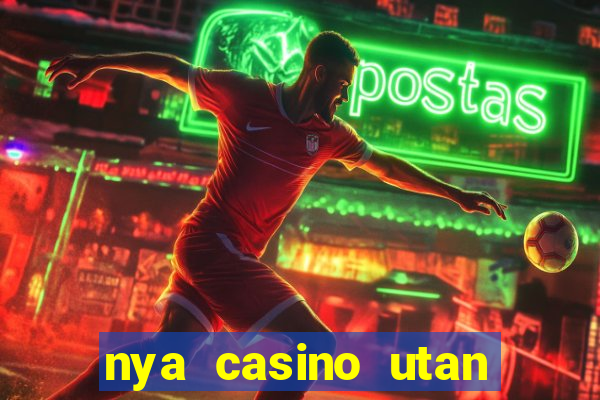 nya casino utan svensk licens