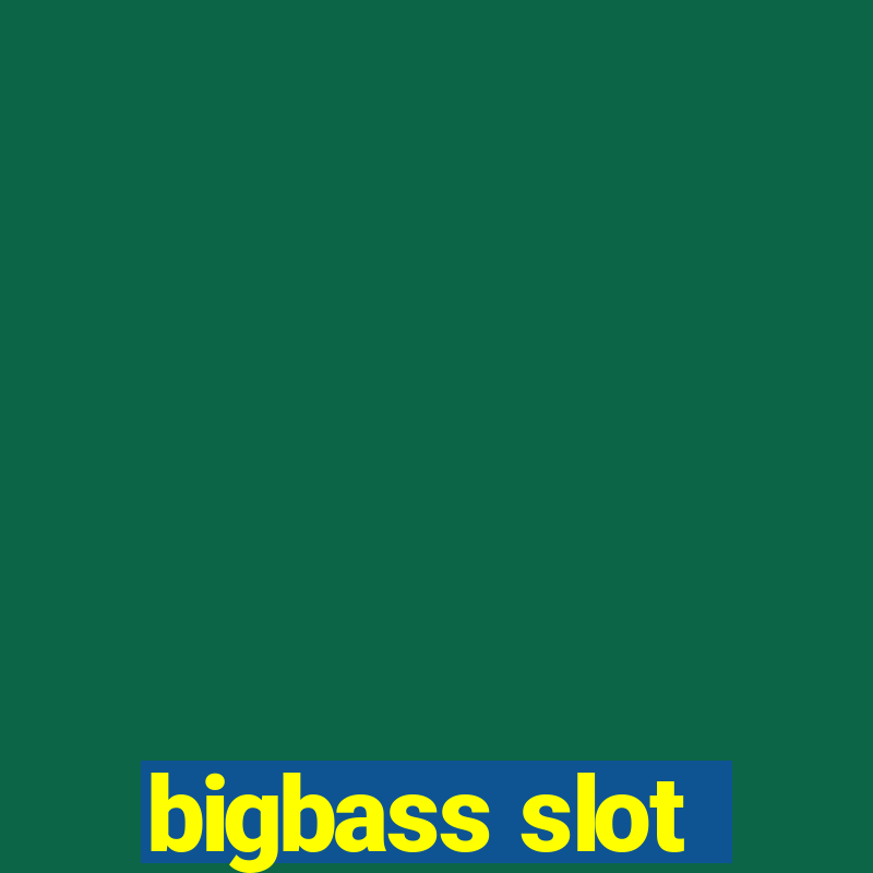 bigbass slot