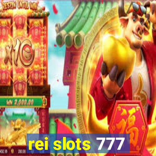 rei slots 777