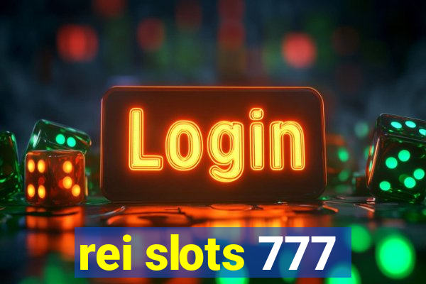 rei slots 777