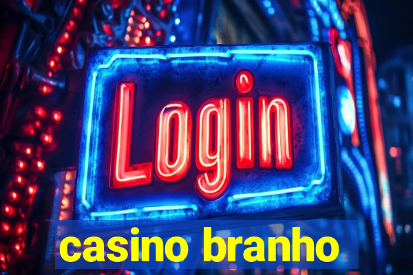 casino branho