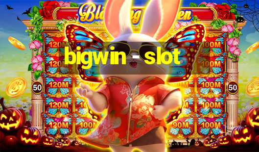 bigwin - slot