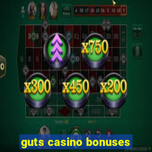 guts casino bonuses