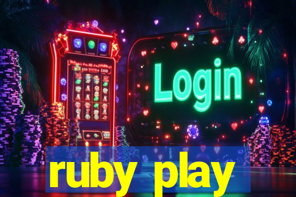 ruby play