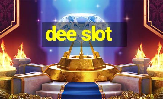 dee slot